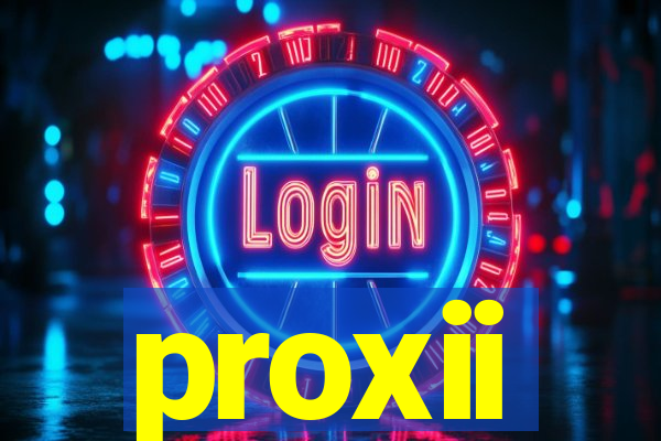 proxii