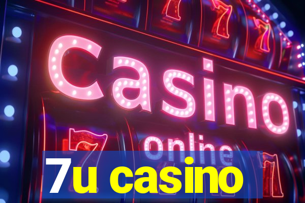 7u casino