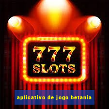 aplicativo de jogo betania