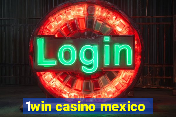 1win casino mexico