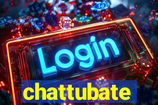 chattubate