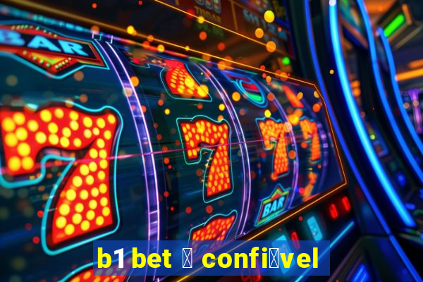 b1 bet 茅 confi谩vel