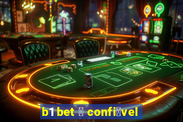 b1 bet 茅 confi谩vel