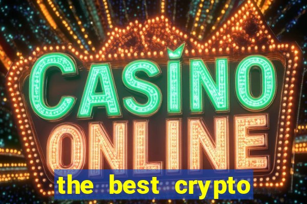 the best crypto casino vip