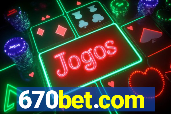 670bet.com