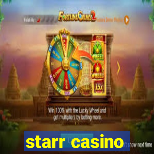 starr casino