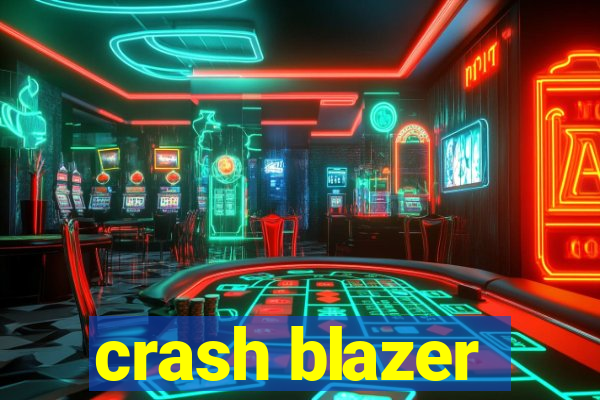 crash blazer