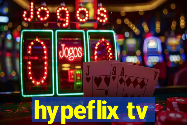 hypeflix tv