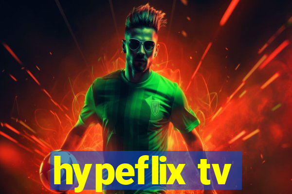 hypeflix tv