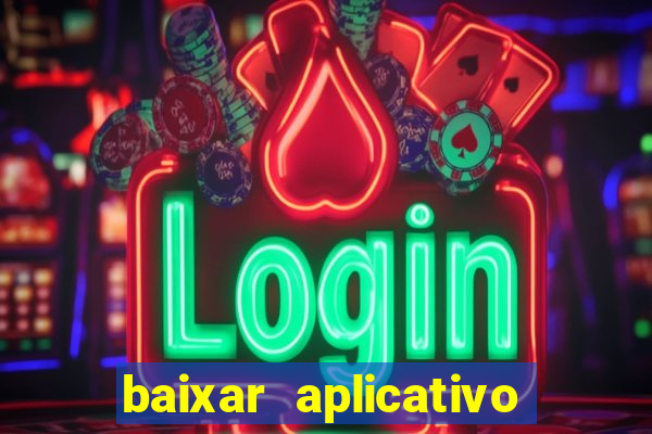 baixar aplicativo fortune tiger