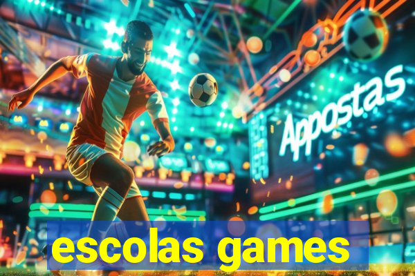 escolas games