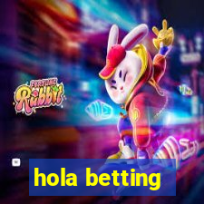 hola betting