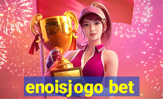 enoisjogo bet