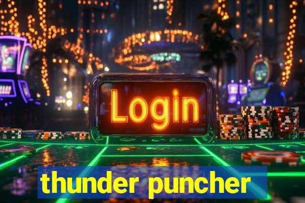 thunder puncher