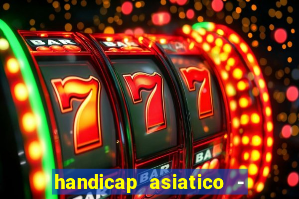 handicap asiatico - 0 5