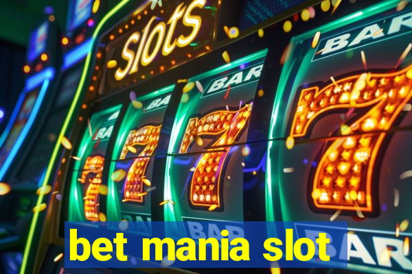 bet mania slot