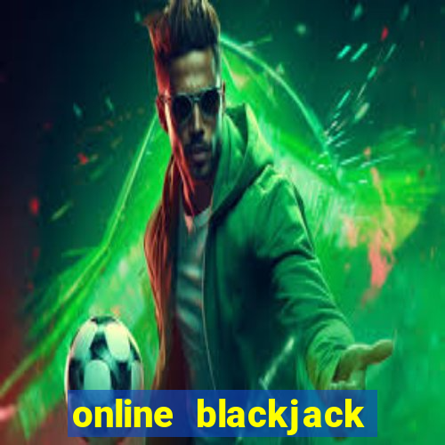 online blackjack casino games