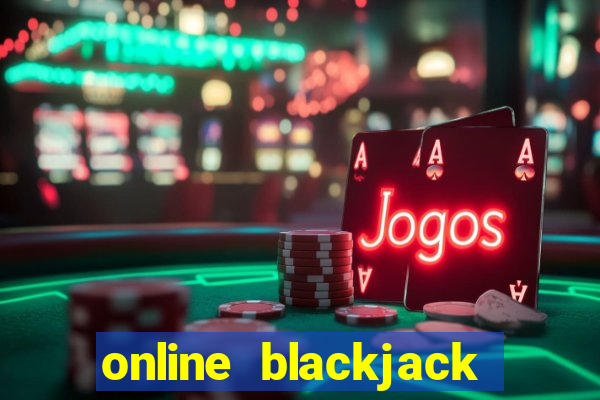 online blackjack casino games