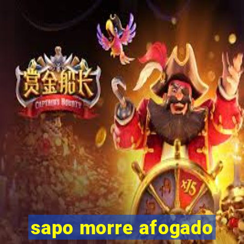 sapo morre afogado