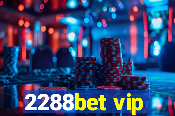 2288bet vip