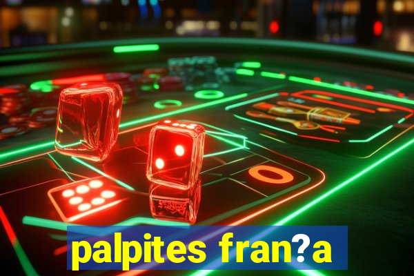 palpites fran?a