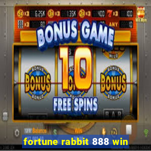 fortune rabbit 888 win