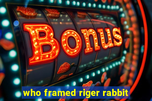 who framed riger rabbit