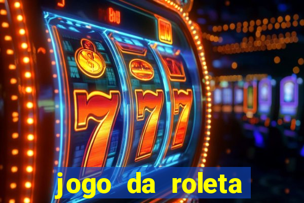 jogo da roleta online gratis