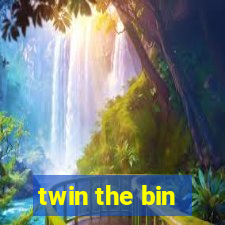 twin the bin