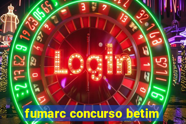 fumarc concurso betim