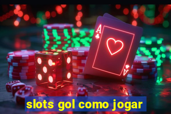 slots gol como jogar