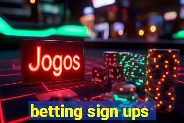 betting sign ups