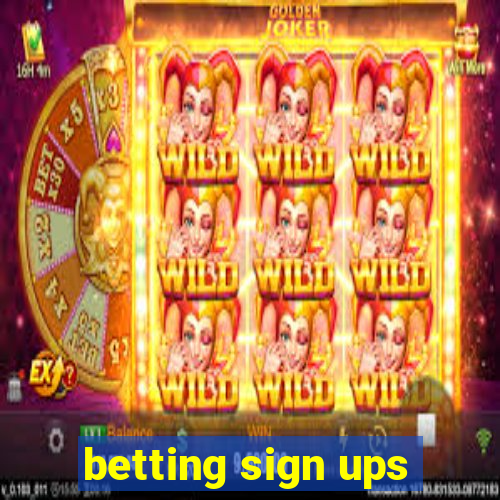 betting sign ups