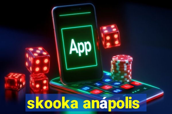 skooka anápolis