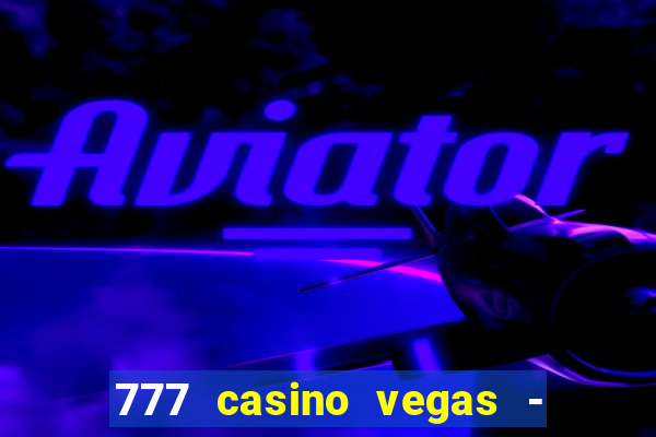 777 casino vegas - slot jogos