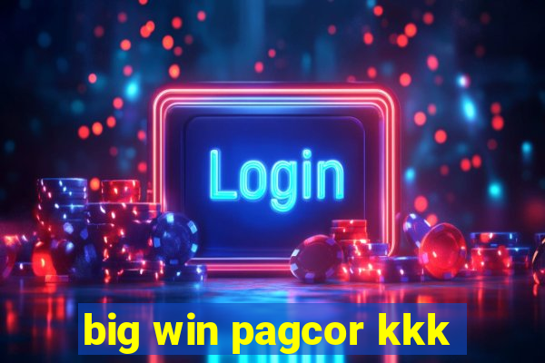 big win pagcor kkk