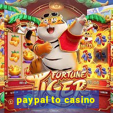 paypal to casino