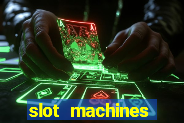 slot machines casino slots