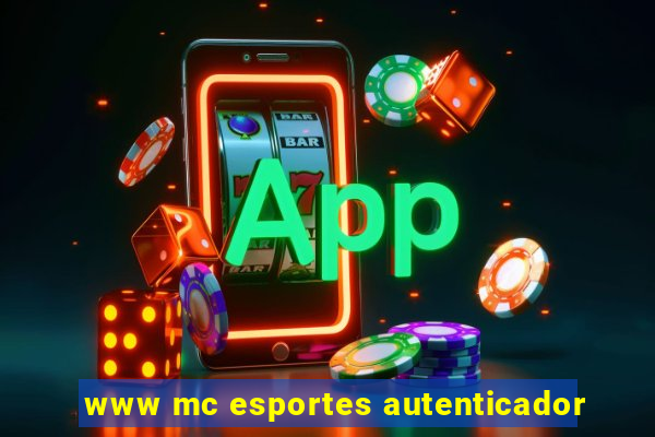 www mc esportes autenticador