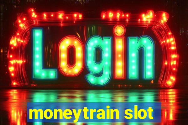 moneytrain slot