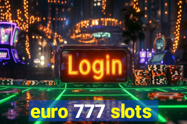 euro 777 slots