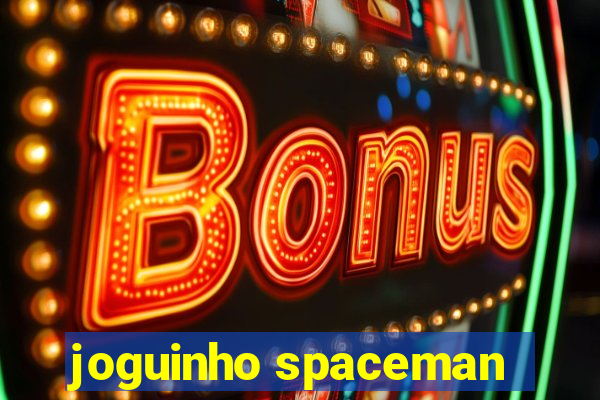 joguinho spaceman