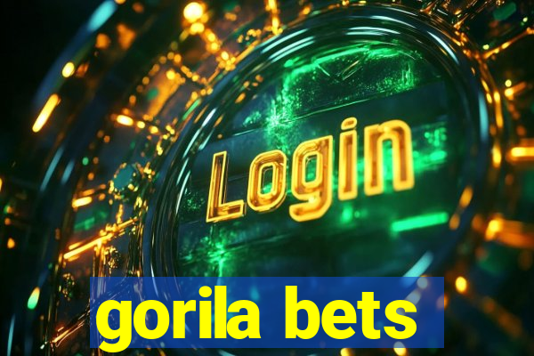 gorila bets