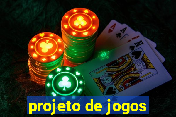 projeto de jogos