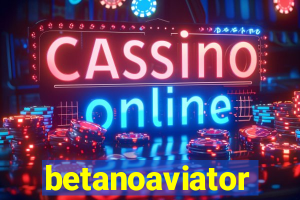 betanoaviator