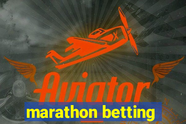 marathon betting