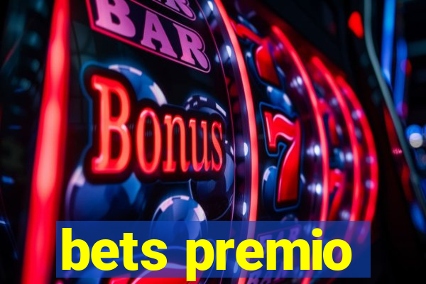 bets premio