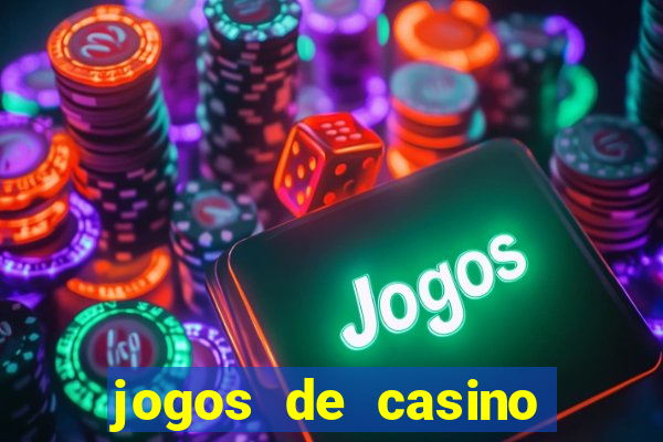 jogos de casino gratis de maquinas