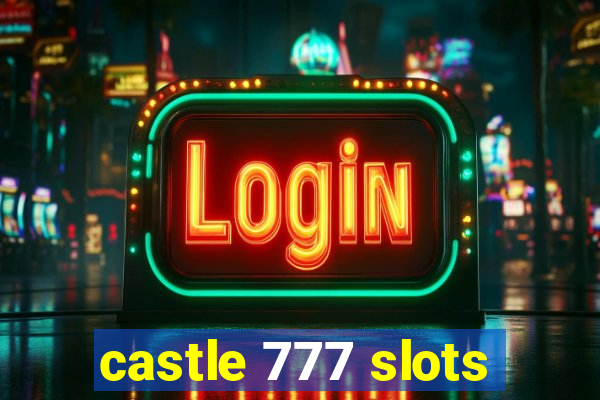 castle 777 slots