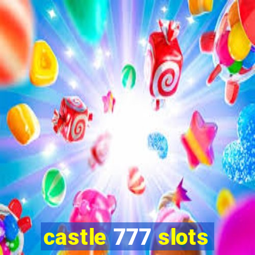 castle 777 slots